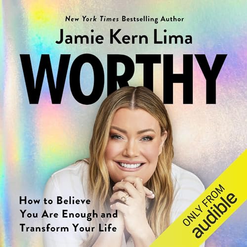 Worthy-How-to-Believe- You-Are-Enough