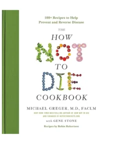 Easy Vegan Recipes for Weight Loss 3 | eat move healthy How Not to Die Cookbook